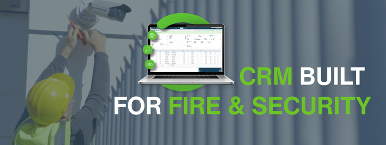How a Fire & Security Company Can Use Field Service Software as a CRM