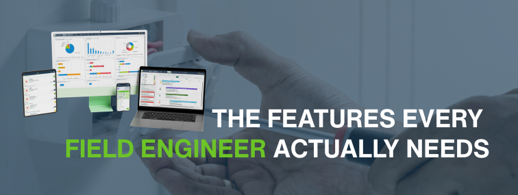 What to Look for in a Field Service Management App for Engineers